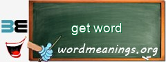 WordMeaning blackboard for get word